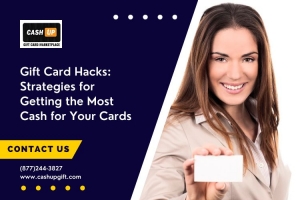 Gift Card Hacks: Strategies for Getting the Most Cash for Your Cards